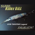 Imakatsu Super Killer Bill col. 199 TAKATAKI Legend
